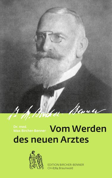vom werden des neuen arztes max bircher benner
