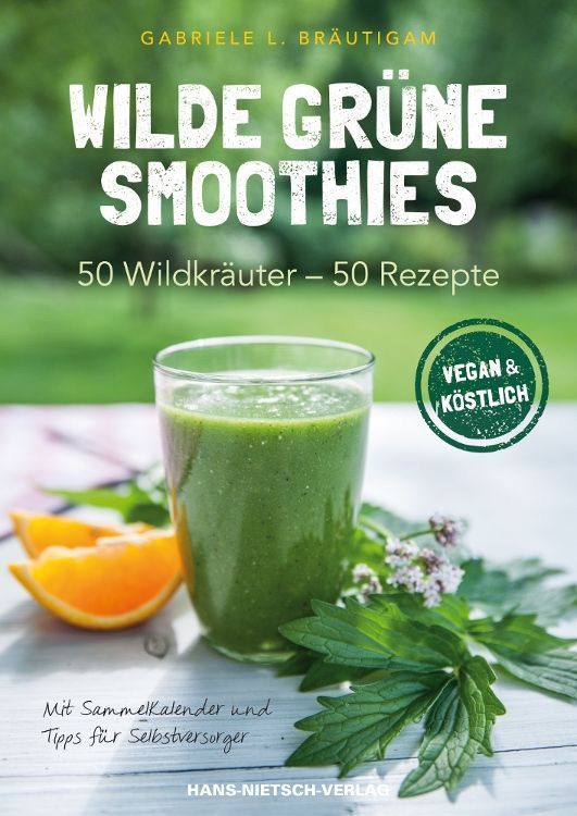 Wilde grüne Smoothies – Gabriele Leonie Bräutigam