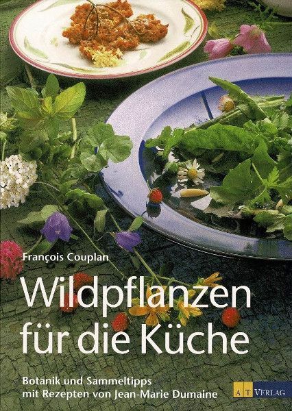 Wildpflanzen für die Küche – François Couplan / Jean-Marie Dumaine