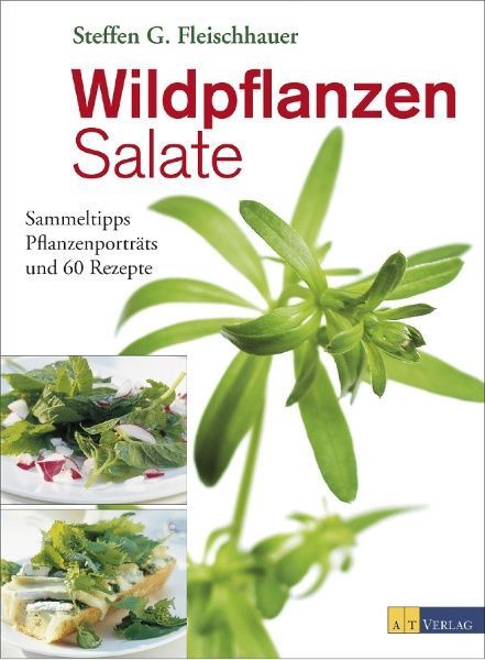 Wildpflanzen-Salate – Fleischhauer, Steffen Guido