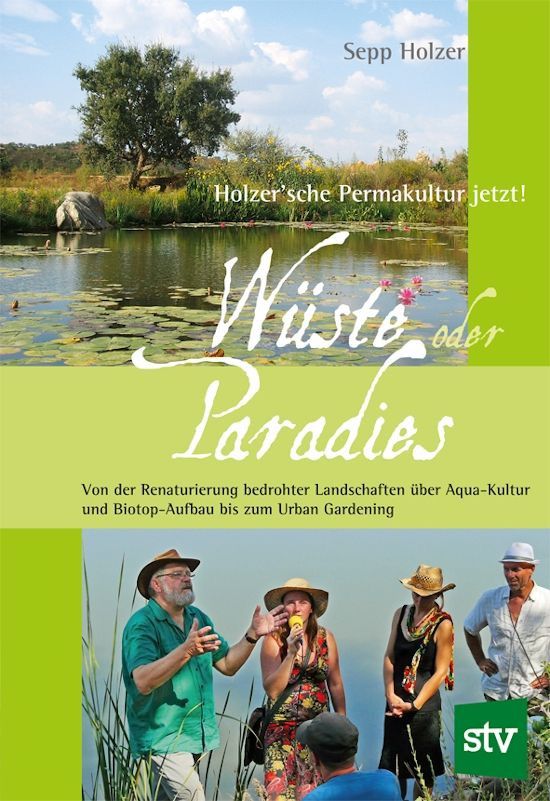 Wüste oder Paradies – Sepp Holzer