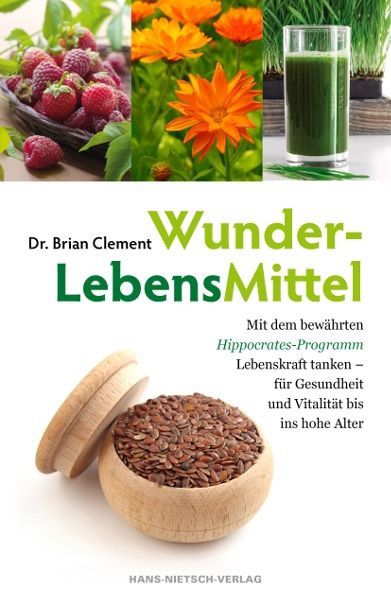 Wunder-LebensMittel – Brian Clement